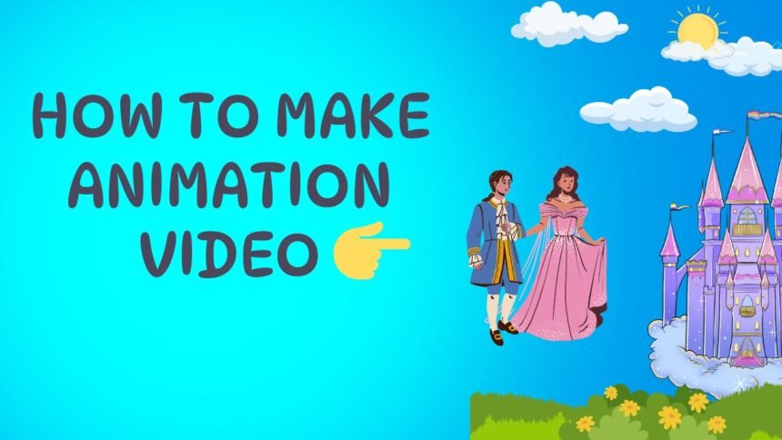 How To Make An Animated Video